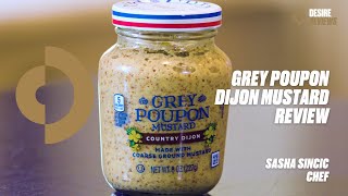 Grey Poupon Dijon Mustard Review with Chef Sasha Sincic [upl. by Llertac801]