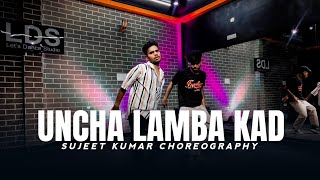 Uncha Lamba Kad dance video  Welcome  Choreography Sujeet Kumar  Akshay Kumar x katrina kaif [upl. by Kane]