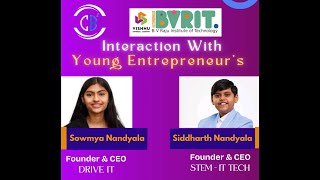 Interaction with Young Entrepreneurs  Siddarth Nandyala  STEM  IT and Sowmya Nandyala  DRIVEIT [upl. by Sucramrej]