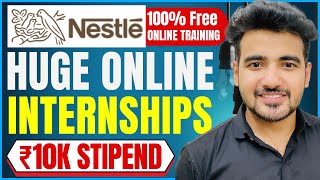 Work From Home Internship 2023  Free Training For Students  Nesternship By Nestle  Paid Internsip [upl. by Natrav]