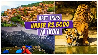 Best Trips Under 5000 In India [upl. by Marcus]