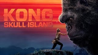 Kong Skull Island 2017 Movie  Tom Hiddleston Samuel L Jackson Ohn G  Review and Facts [upl. by Carlisle]