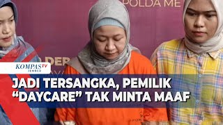 Jadi Tersangka Penganiayaan Balita Pemilik Daycare Tak Minta Maaf Usai Ditetapkan [upl. by Aerdno]