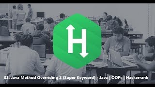 33 Java Method Overriding 2 Super Keyword  Java  OOPs  Hackerrank [upl. by Malca]