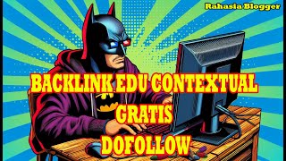 BACKLINK EDU CONTEXTUAL GRATIS DOFOLLOW [upl. by Aidua]