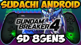 SUDACHI Emulator  Gundam Breaker 4  SD 8 Gen 3  REDMI K70 PRO  v1011  MTD v2430 R11 [upl. by Eduino]