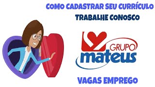 Cadastrar seu currículo no Trabalhe Conosco Mateus [upl. by Prudie355]