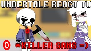 Undertale react to Killer Sans 🇺🇲🇧🇷 Credits in description [upl. by Cleary252]