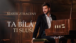 Marek Ztracený – Ta bílá ti sluší oficiální videoklip [upl. by Cinnamon]