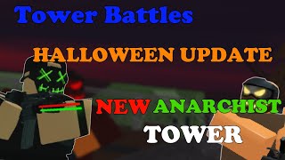 HALLOWEEN UPDATE IN TOWER BATTLES  NEW ANARCHIST TOWER  Tower Battles [upl. by Ayeki]