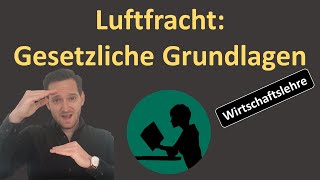 Luftfracht Gesetzliche Grundlagen [upl. by Amarillas]