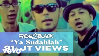 Bondan Prakoso Fade2Black  Ya Sudahlah Video Clip [upl. by Amirak]