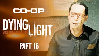 CoOp Dying Light  Part 16  Nostalgia [upl. by Eremihc987]