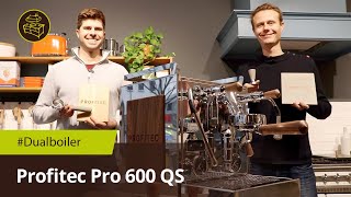 Profitec Pro 600  Dualboiler mit Quicksteam [upl. by Ophelia]