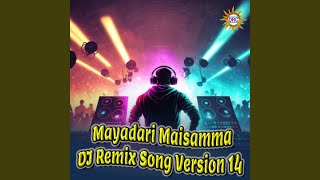 Mayadari Maisamma DJ Remix Song Version 14 [upl. by Kondon140]