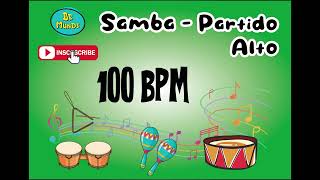 PARTIDO ALTO – 100 BPM – Base de Pagode Backing Track Loop for SAMBA – Brazilian Percussion [upl. by Venterea]