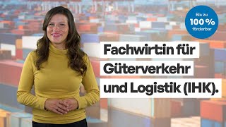 Als Fachwirtin für Güterverkehr und Logistik zur gefragten Spezialistin werden [upl. by Sheya717]