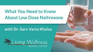 What You Need to Know About Low Dose Naltrexone [upl. by Wiener200]