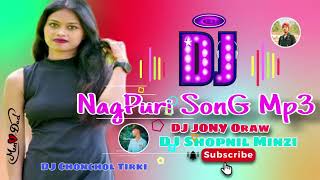 New 💕 Nagpuri 💕Dj Song 💕 Dj jony Oraw 🥰 Or Dj Shopnil Mingi 💕20242024Pachpukir Bazar se [upl. by Tandi]