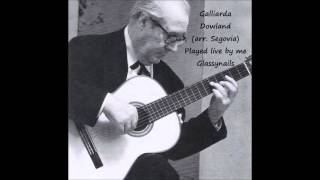 Galliarda Galliard John Dowland arr Segovia played live by Glassynails [upl. by Kirkwood]