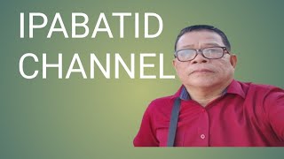 IPABATID CHANNEL is live [upl. by Quiteri]