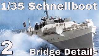 Italeri 135 S100 Schnellboot Part 2  Bridge Details Get Off My Bench [upl. by Lark852]