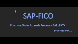 Purchase Order Accruals Process  SAP FICO [upl. by Eedeed961]