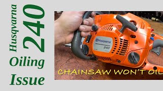 Husqvarna 240 Chainsaw wont oil the chain [upl. by Levram]