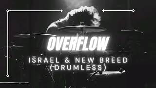 Overflow  Israel amp New Breed Drumless [upl. by Sass]