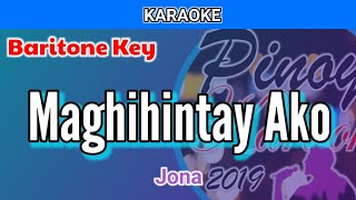 Maghihintay Ako by Jona Karaoke  Baritone Key [upl. by Yeuh]