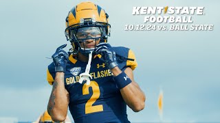 Kent State Football vs Ball State 101224  Cinematic Recap [upl. by Parrisch]