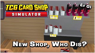 Experienced Player Opens a NEW Store in TCG Card Shop Simulator  Ep 1 [upl. by Ninette]