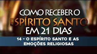 VÍDEO 121 🕊 Como receber o Espírito Santo em 21 Dias [upl. by Eniamrahs966]