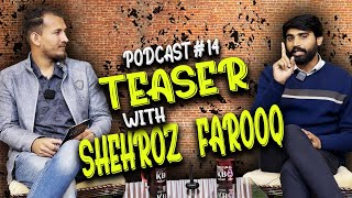 UPCOMING PODCAST WITH SHEHROZ FAROOQ  TEASER  14  SHUGHALWITHKB [upl. by Thetes]