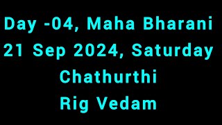 Day 04 Maha Bharani Rig Vedam Chathurthi 21 Sep 2024 Saturday [upl. by Inalial]