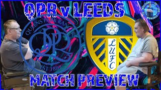 QPR vs Leeds Preview with JSYtalksfootball amp dannyrumsey leedsunited ited qpr preview [upl. by Aisital]