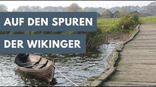 Haithabu  Auf den Spuren der Wikinger  Urlaub in SchleswigHolstein  Christoph Karrasch  Vlog 6 [upl. by Aromat]