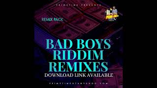 BAD BOYS RIDDIM REMIXES [upl. by Galloway]