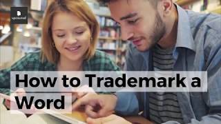 How to Trademark a Word Everything You Need to Know [upl. by Ulises173]