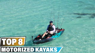 Best Motorized Kayaks In 2024  Top 8 Motorized Kayak Review [upl. by Marrin62]