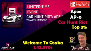 Asphalt 9  Apex AP0 Car Hunt Riot  Top 3  Welcome To Osaka  142970s [upl. by Deevan977]