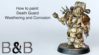 How to Paint Death Guard Weathering and Corrosion [upl. by Adnohsal]