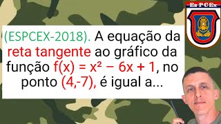 OUTRA DE RETA TANGENTE DA ESPCEX 2018  RESOLVENDO COM DERIVADA E SEM DERIVADA [upl. by Mcgraw321]