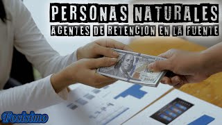 Personas naturales que son agentes de retención YO TE LO EXPLICO [upl. by Eselahc]