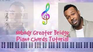 Nobody greater Bridge chords  vashawn Mitchel  piano tutorial [upl. by Barram]