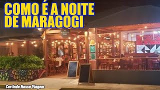 O QUE FAZER A NOITE EM MARAGOGI  MARAGOGI COM ECONOMIA [upl. by Nnyleuqcaj]