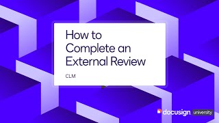 Docusign CLM How to Complete an External Review [upl. by Rochus]