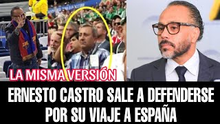 ERNESTO CASTRO DA SU VERSIÓN DE LA POLÉMICA POR SER CAPTADO EN ESPAÑA [upl. by Neelyahs202]