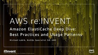 AWS reInvent 2017 ElastiCache Deep Dive Best Practices and Usage Patterns DAT305 [upl. by Anidan35]