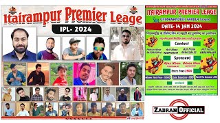 Live • उदघाटन Itairampur Premium Leag cricket 14 Jan 2024 Karbala ground Zadran official [upl. by Rod]